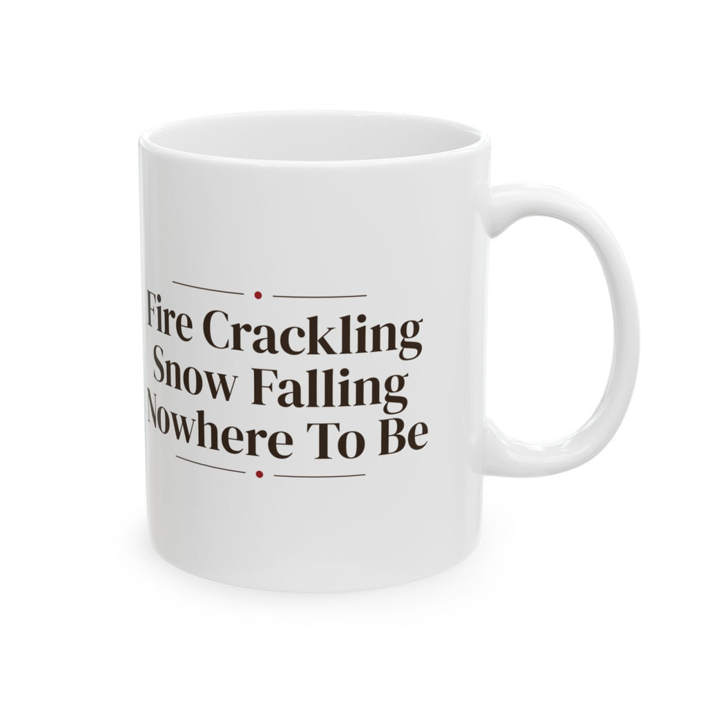 Cozy Christmas Coffee Mug Fire Crackling Snow Falling Nowhere To Be