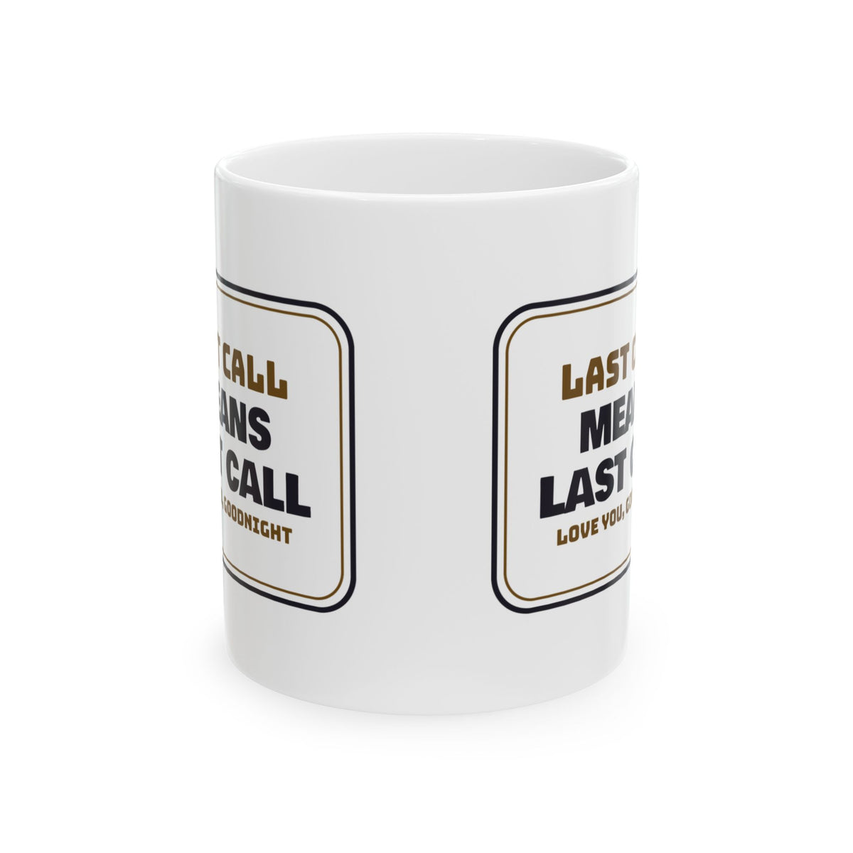 Funny Bartender Coffee Mug Last Call Means Last Call Bar Sign