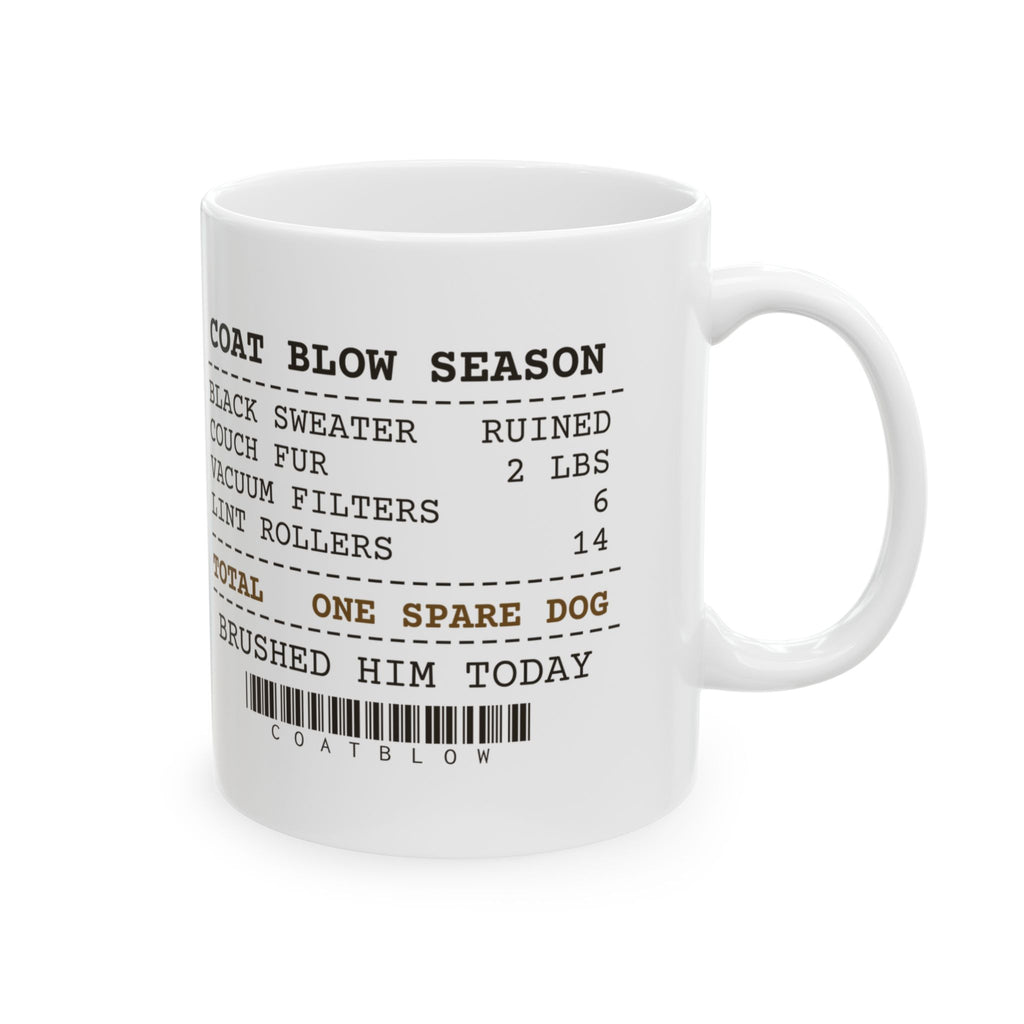Funny German Shepherd Coffee Mug Coat Blow Season Receipt For Owners