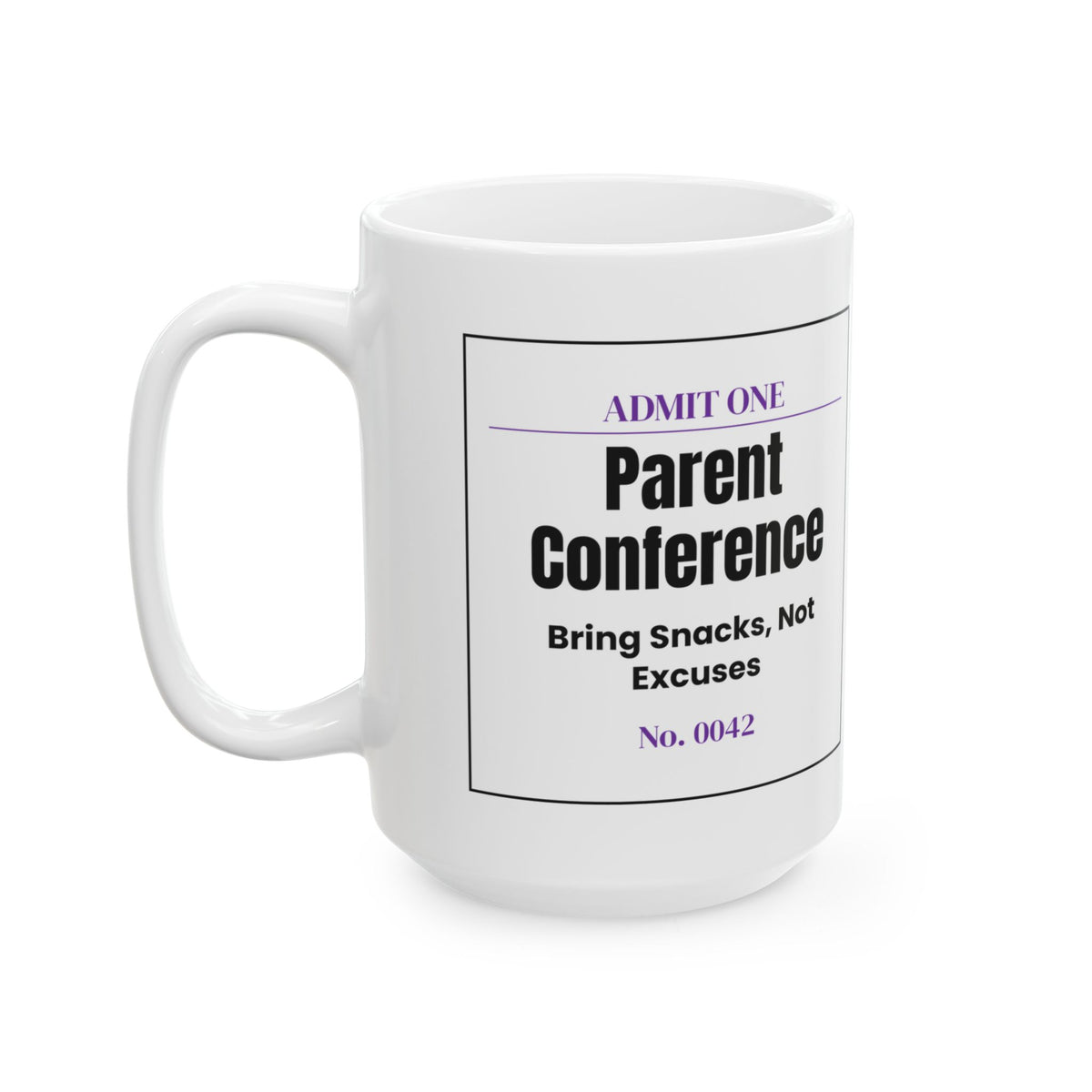 Funny Teacher Coffee Mug Parent Conference Ticket For Teachers