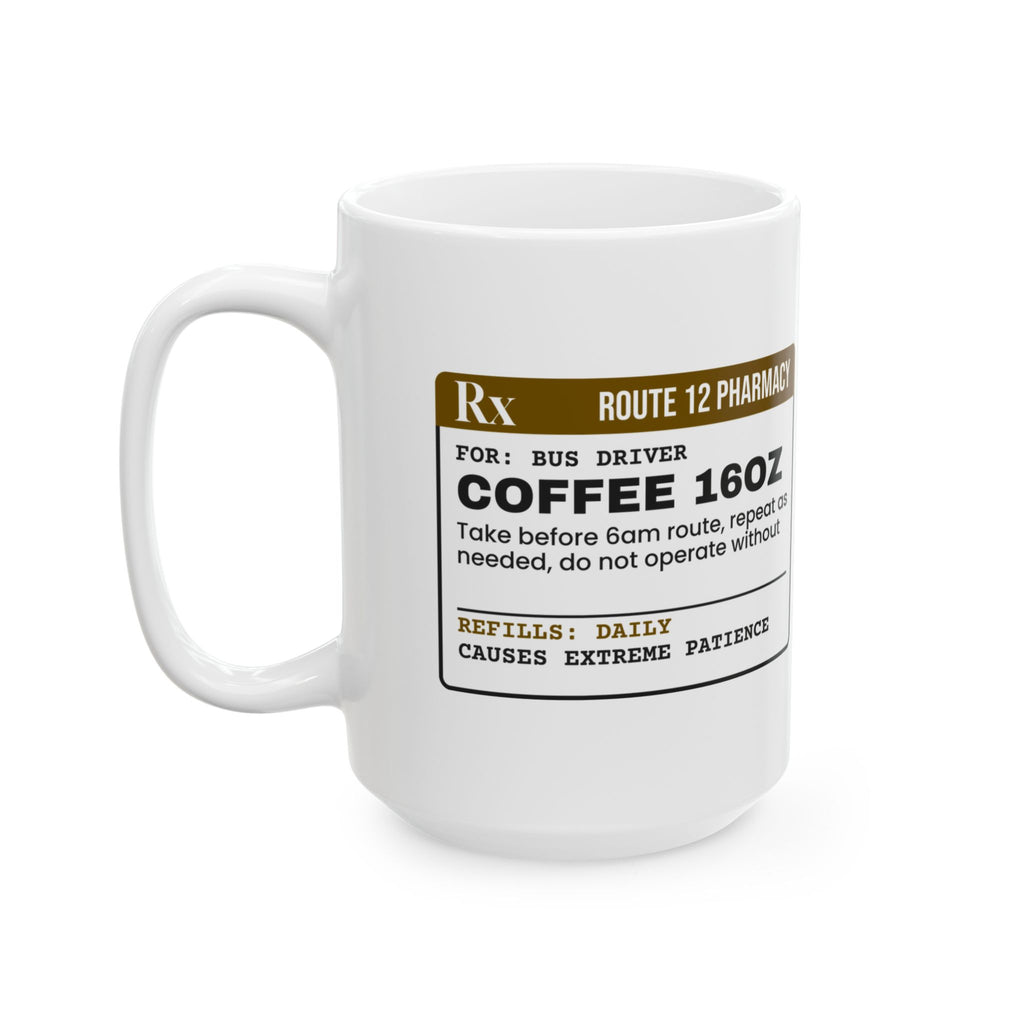 Funny Bus Driver Coffee Mug Coffee Prescription For Drivers