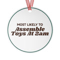 Funny Christmas Ornament Most Likely To Assemble Toys At 2am