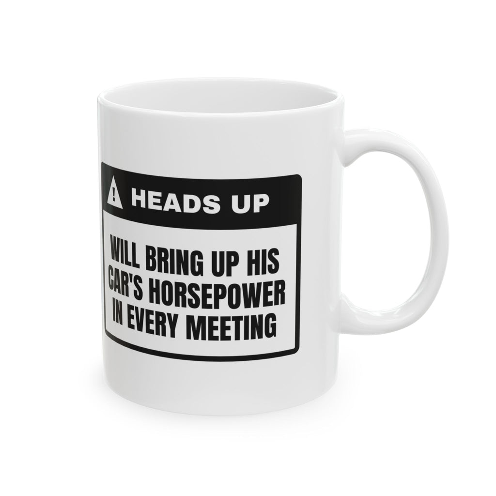 Car Guy Coffee Mug Heads Up Will Bring Up Horsepower