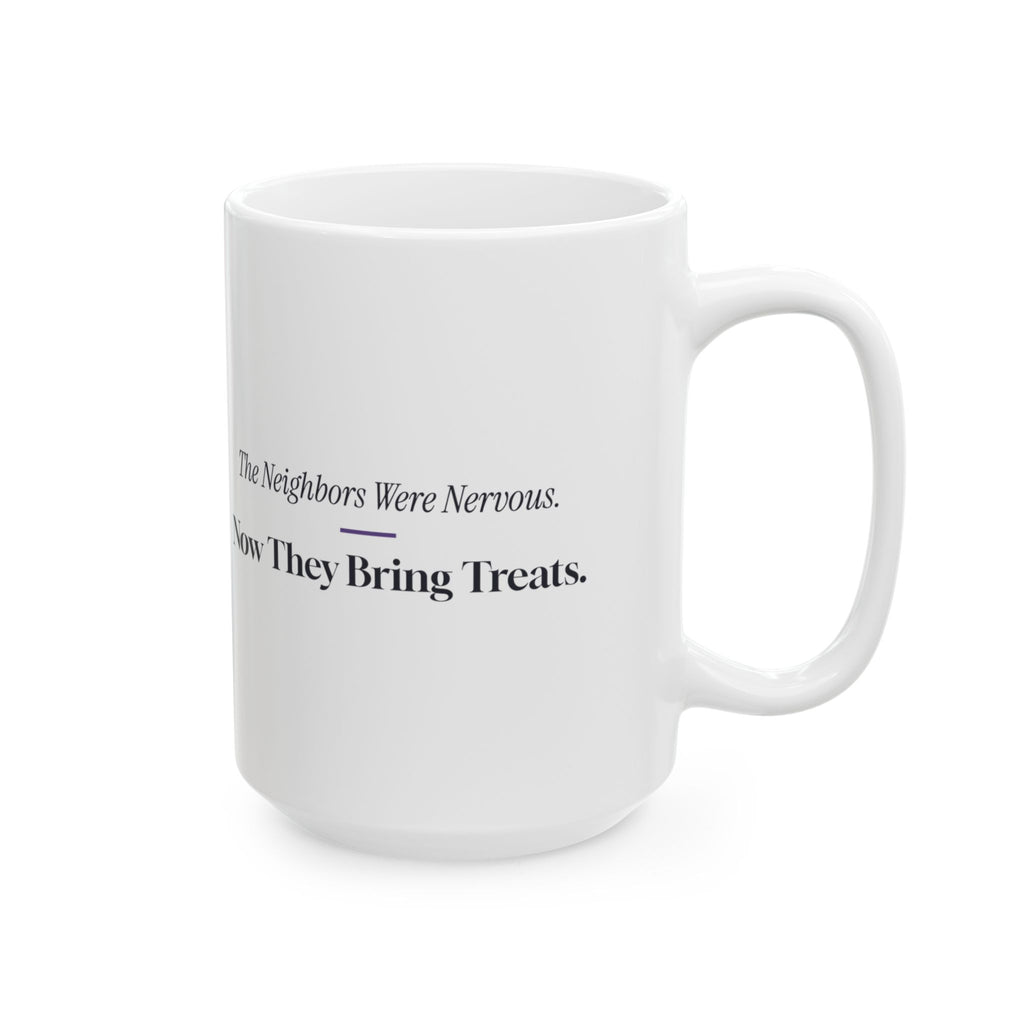 Funny Pit Bull Coffee Mug Neighbors Were Nervous Now They Bring Treats