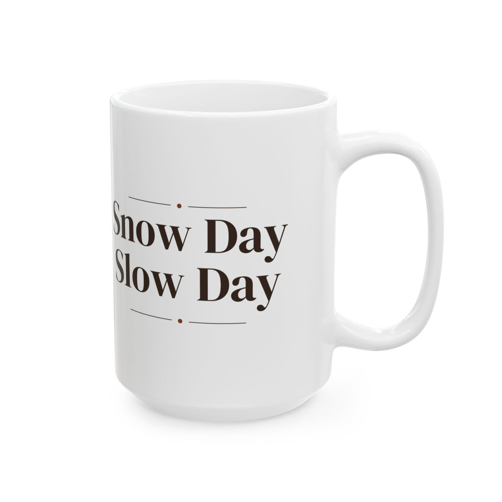 Cozy Christmas Coffee Mug Snow Day Slow Day Winter Mug