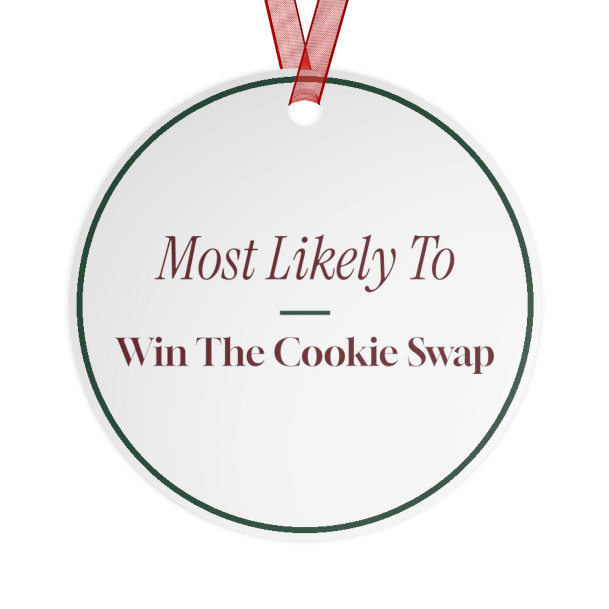 Funny Christmas Ornament Most Likely To Win The Cookie Swap