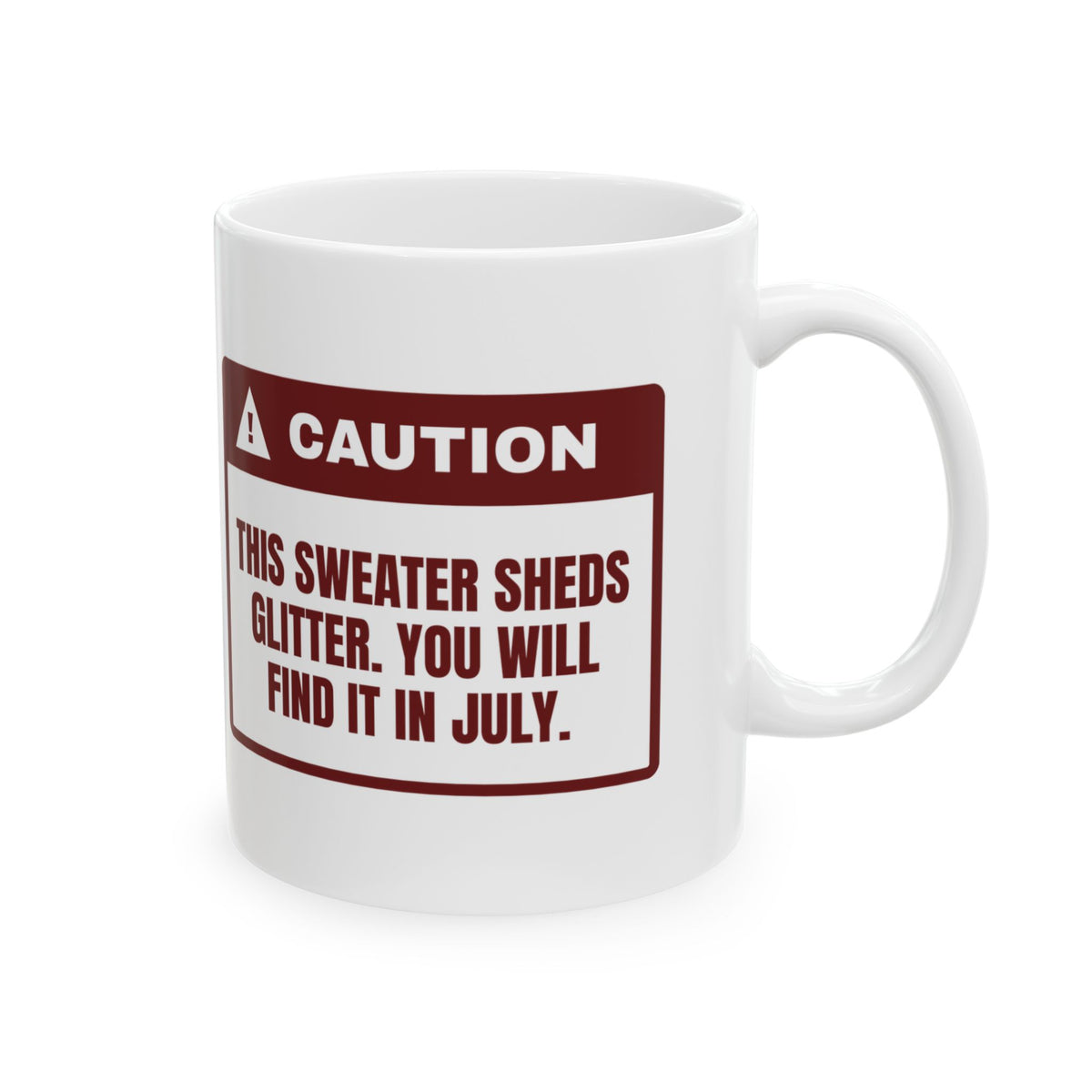 Funny Ugly Sweater Coffee Mug Sheds Glitter Until July Warning Label