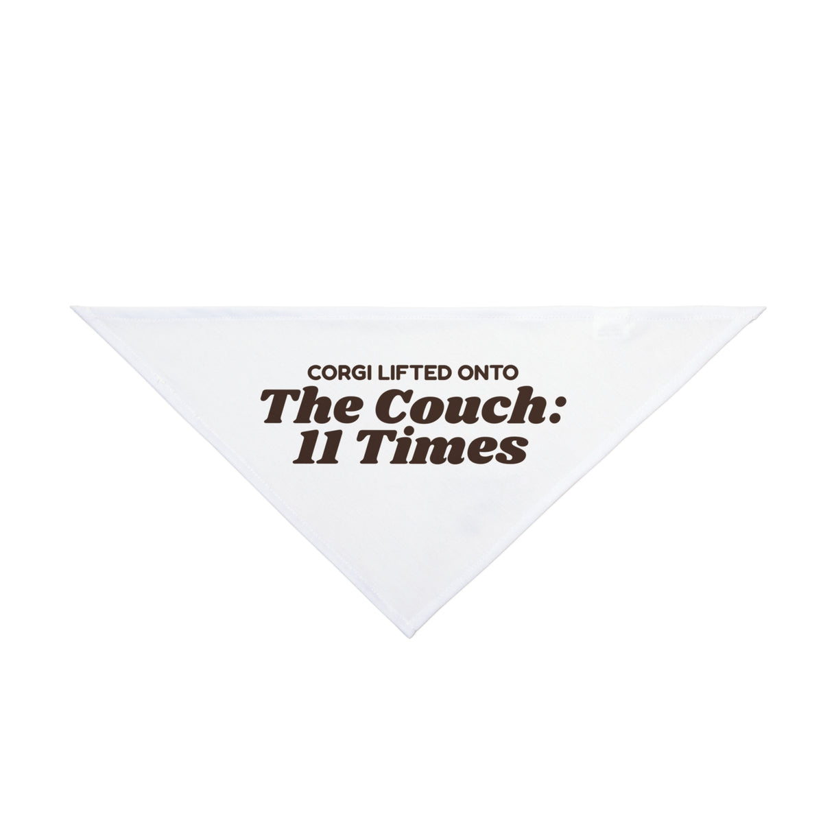 Funny Corgi Dog Bandana Corgi Lifted Onto The Couch 11 Times A Day