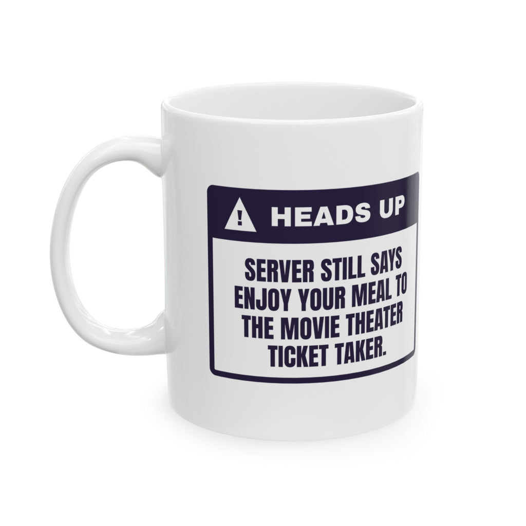 Funny Server Coffee Mug Told The Usher Enjoy Your Meal Warning