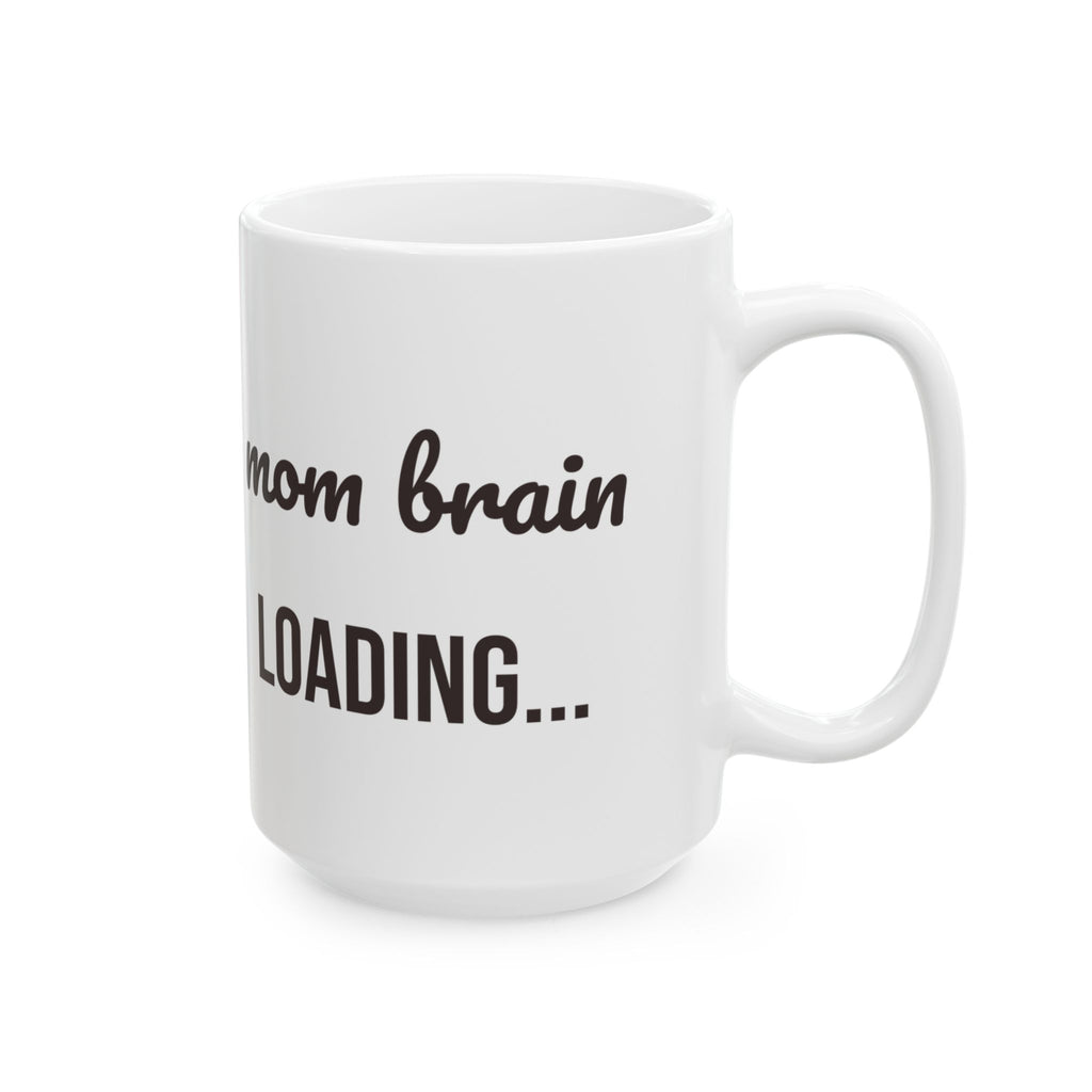 Funny Mom Mug Mom Brain Loading For Mother