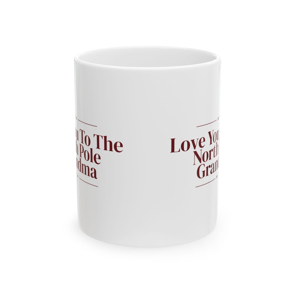 Christmas Coffee Mug Love You To The North Pole Grandma