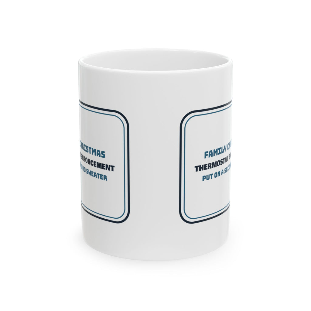 Funny Christmas Coffee Mug Thermostat Enforcement For Family