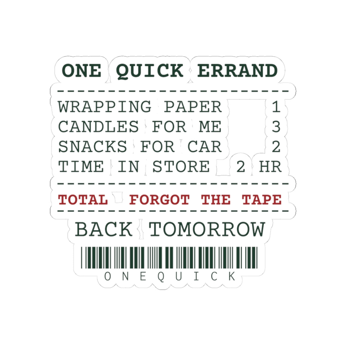 Funny Christmas Shopping Sticker One Quick Errand Forgot The Tape