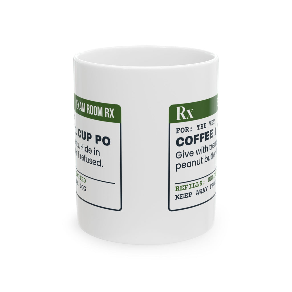 Funny Veterinarian Mug Hide In Peanut Butter If Refused Prescription