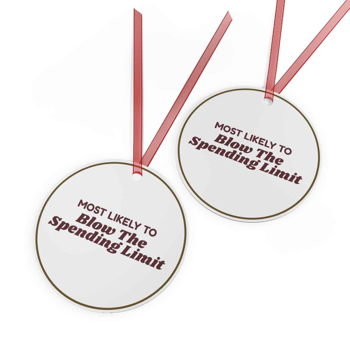 Funny Christmas Ornament Most Likely To Blow The Spending Limit