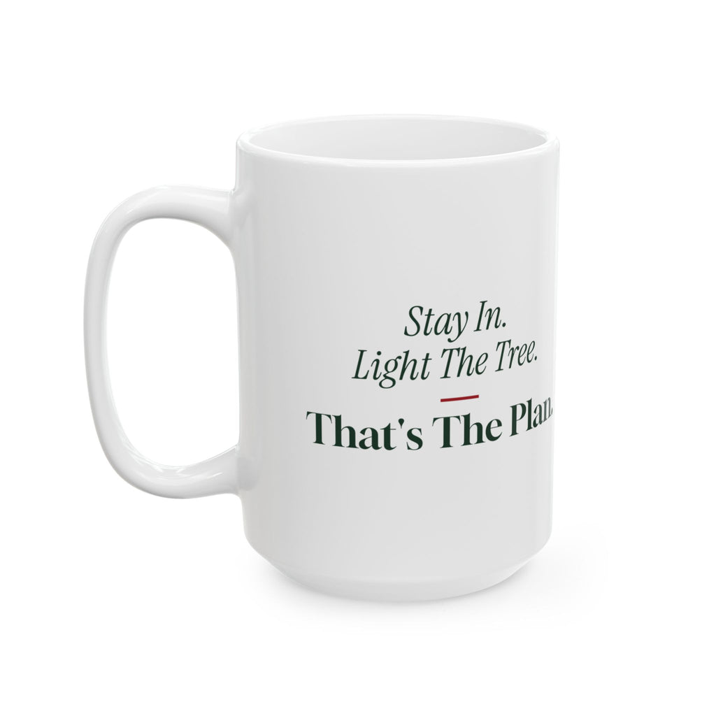 Christmas Coffee Mug Stay In Light The Tree That's The Plan
