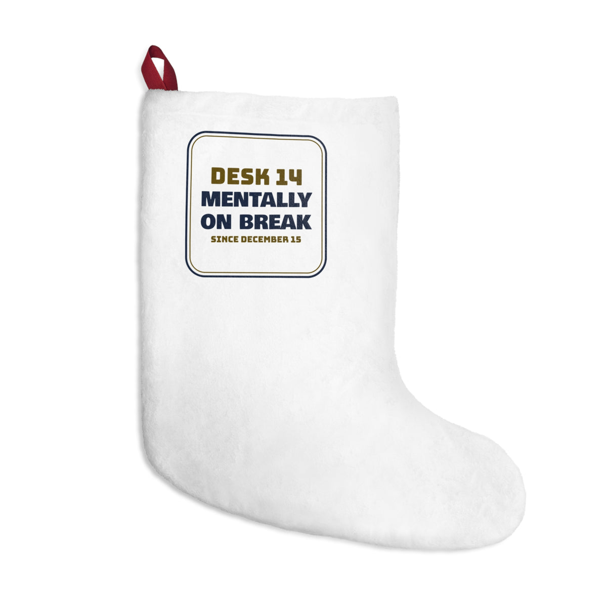 Funny Office Christmas Stocking Mentally On Break Since December