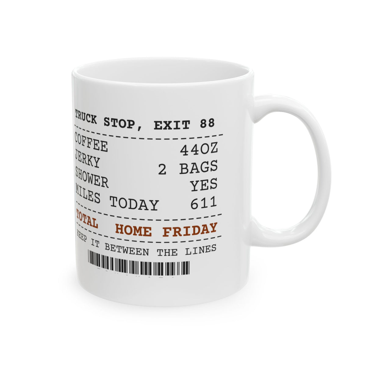 Funny Truck Driver Coffee Mug Jerky 2 Bags Miles Today 611 Receipt