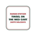Funny Christmas Nurse Sticker Tinsel On The Med Cart