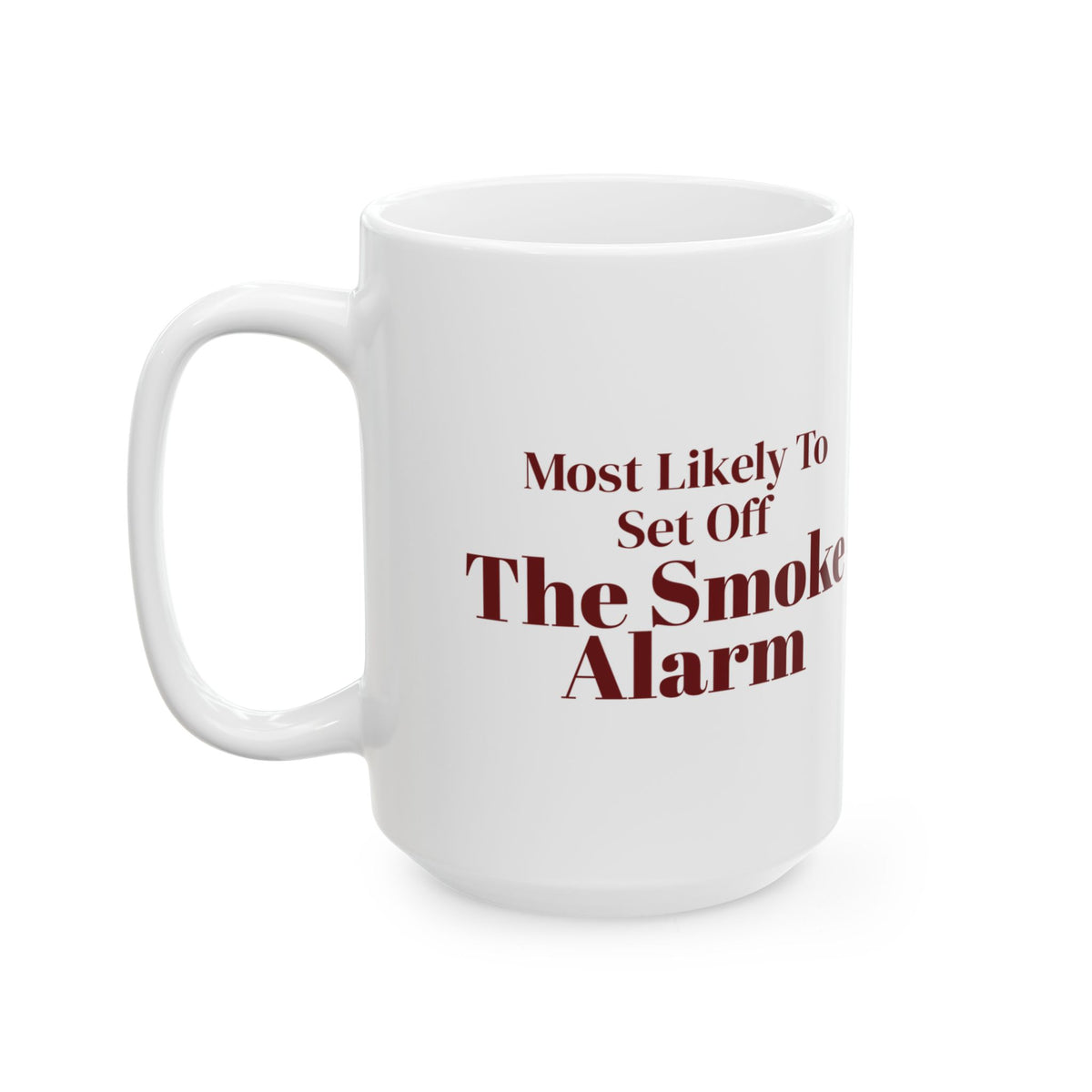 Funny Family Christmas Coffee Mug Most Likely To Set Off The Smoke Alarm