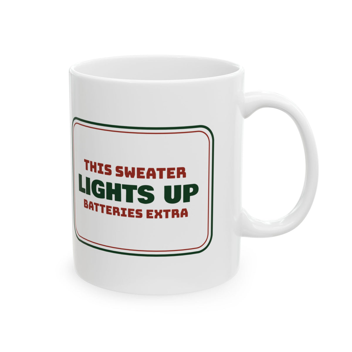 Funny Christmas Coffee Mug My Sweater Lights Up Ugly Sweater Party