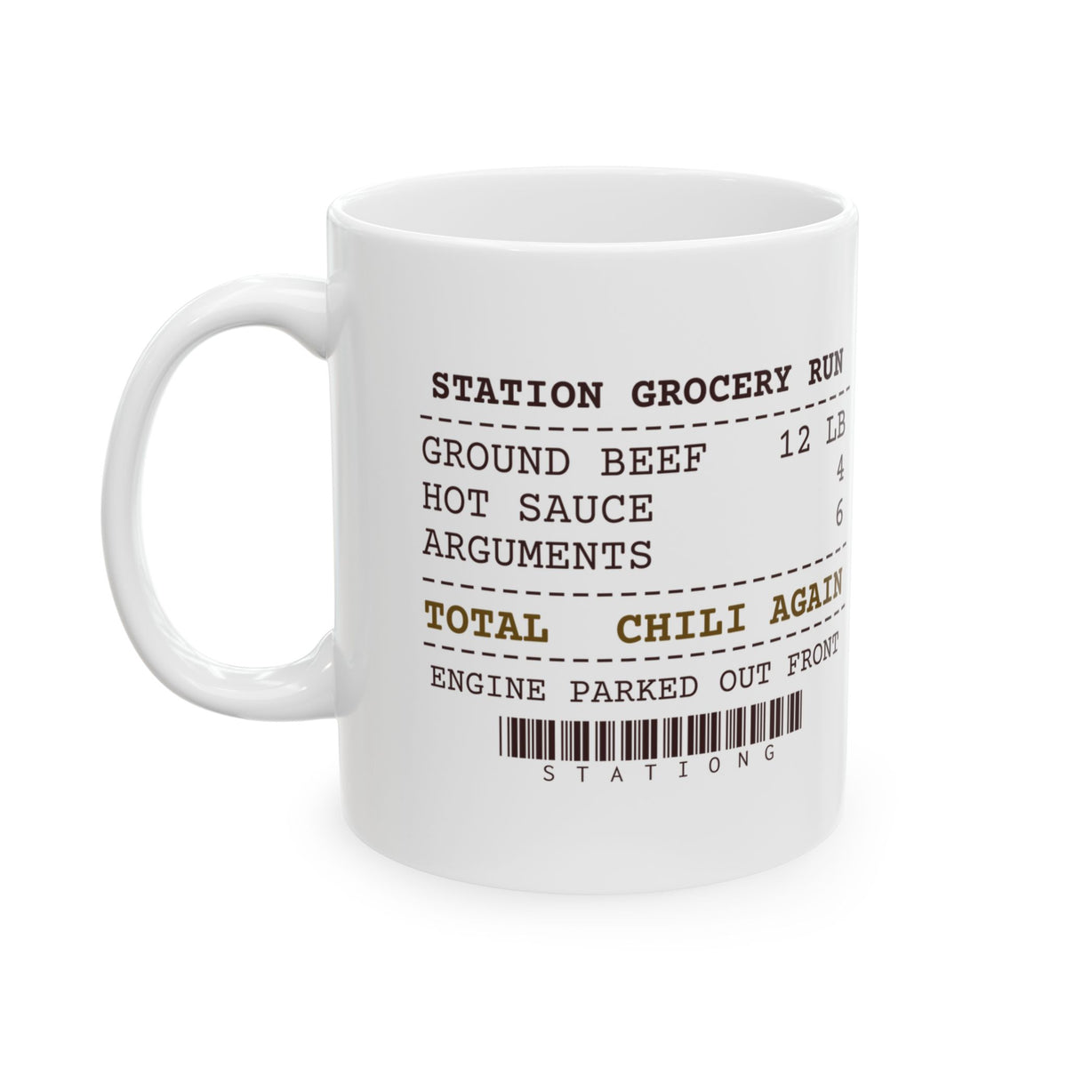 Funny Firefighter Coffee Mug Twelve Pounds Of Beef Chili Again Receipt