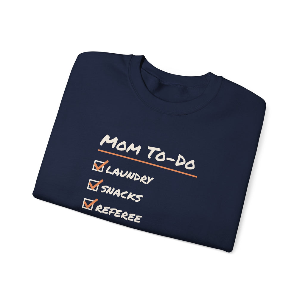 Funny Mom Sweatshirt Mom To Do List Referee