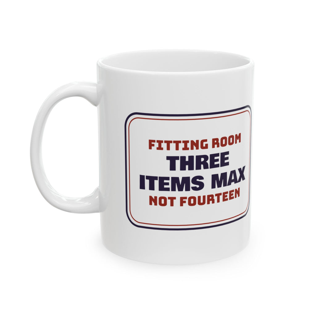 Funny Retail Worker Coffee Mug Fitting Room Three Items Max Not Fourteen
