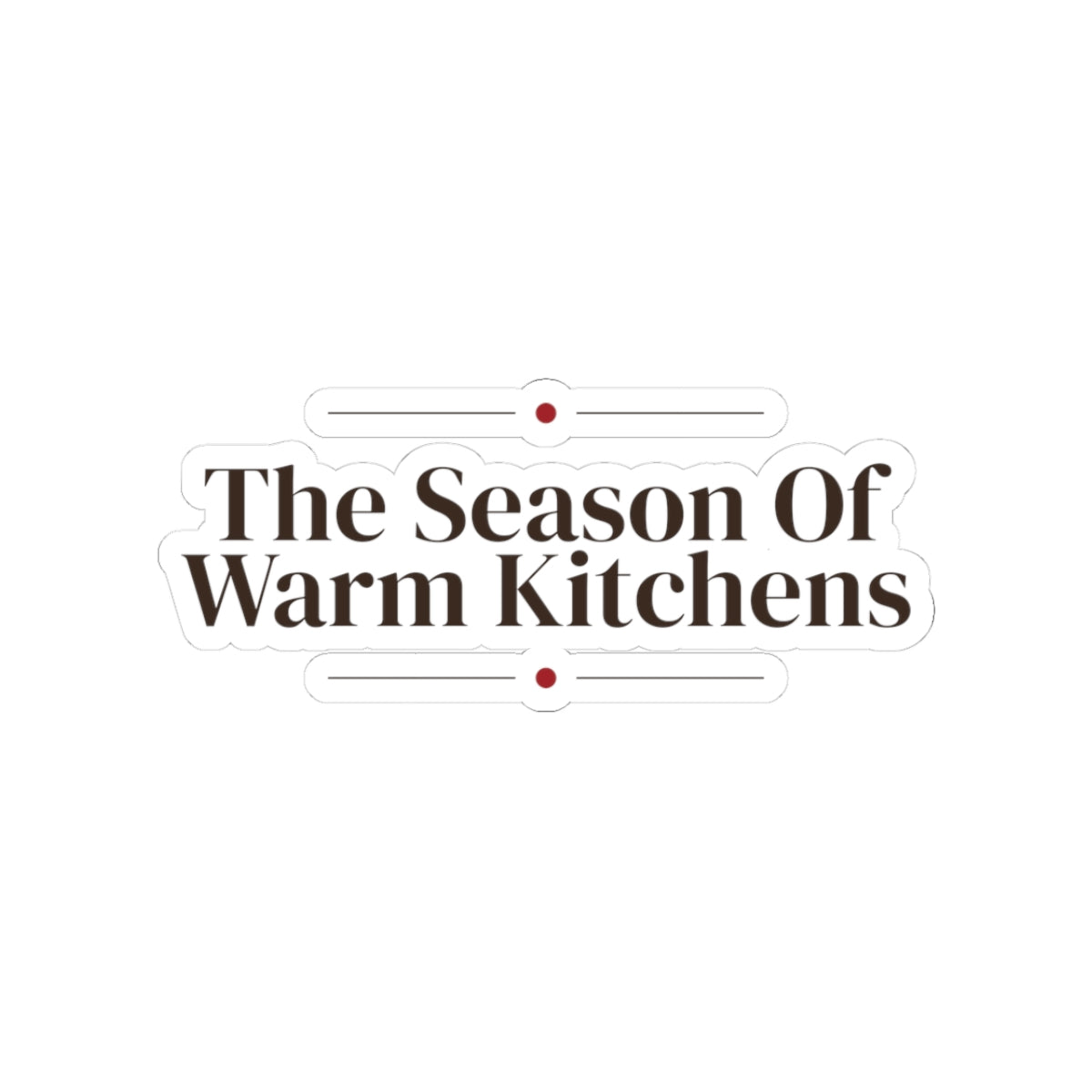 Christmas Sticker The Season Of Warm Kitchens