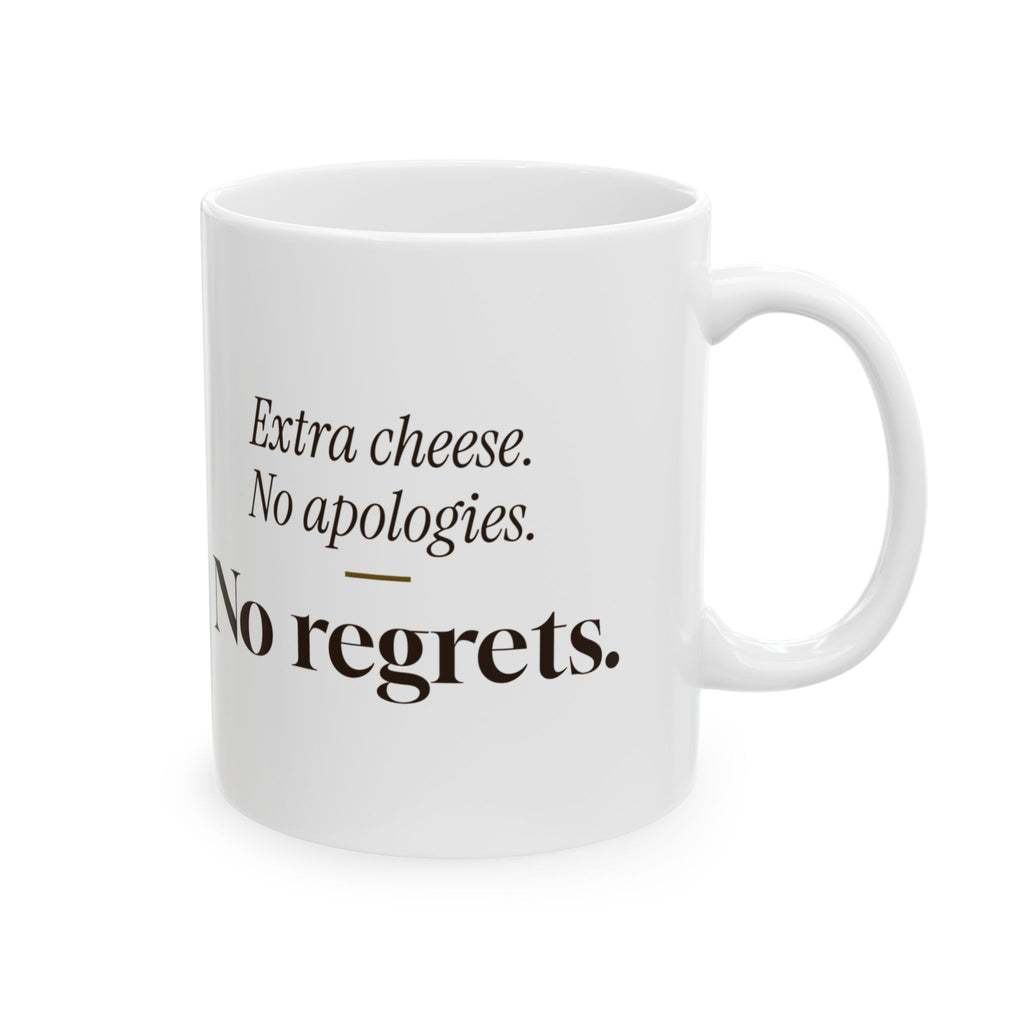 Pizza Coffee Mug Extra Cheese No Apologies