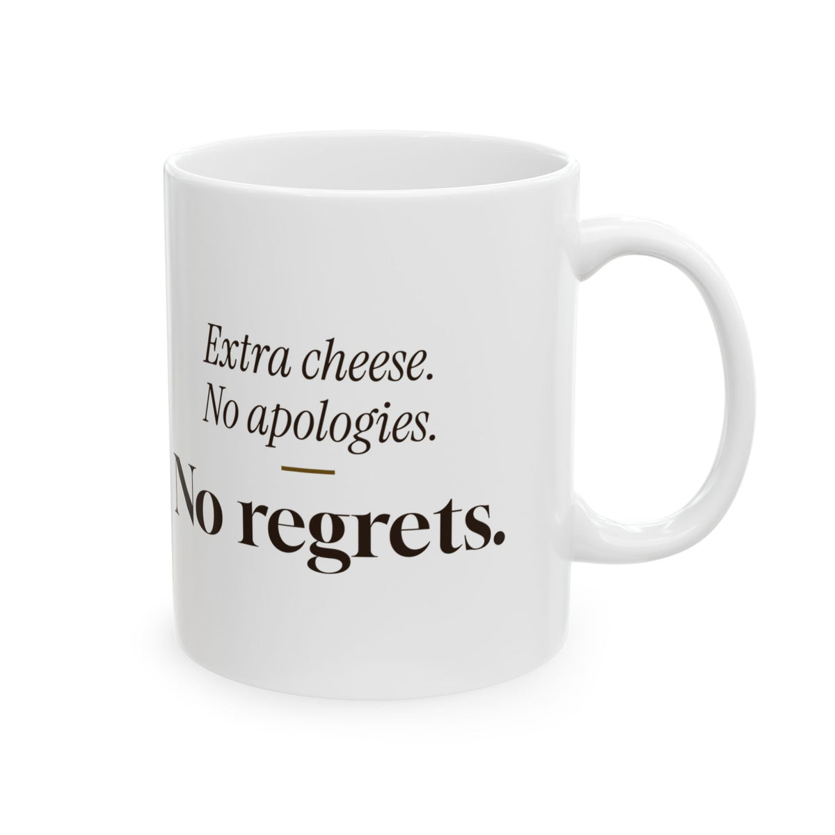 Pizza Coffee Mug Extra Cheese No Apologies