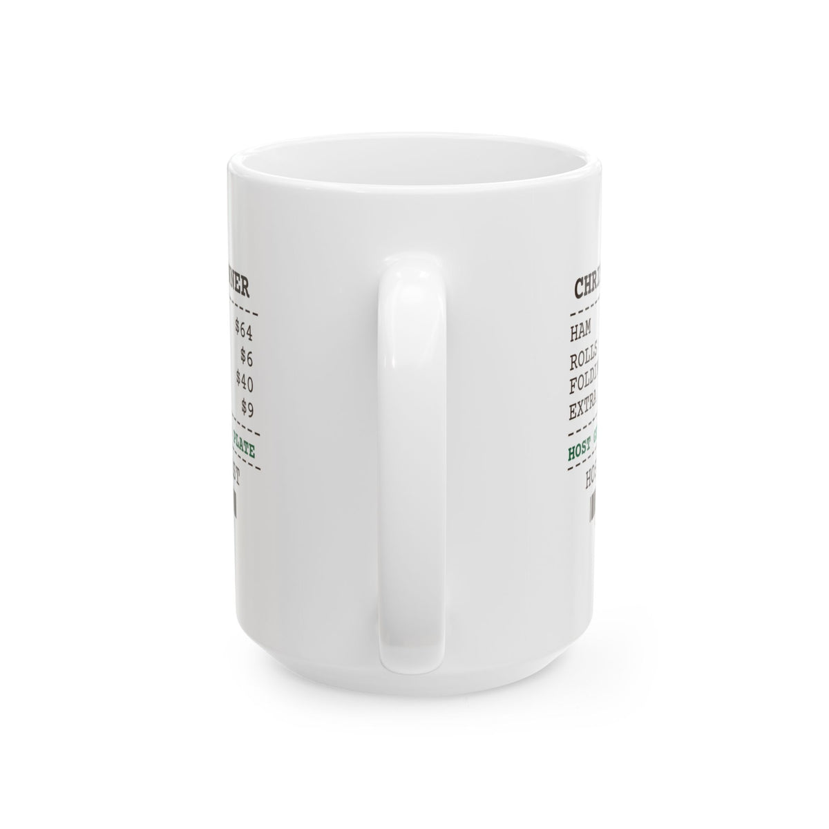 Funny Christmas Hosting Coffee Mug Host Eats Last Dinner Receipt
