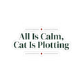 Funny Cat Christmas Sticker All Is Calm Cat Is Plotting