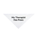 My Therapist Has Paws Dog Bandana, Funny Dog