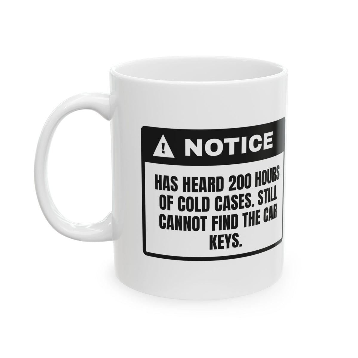 Funny True Crime Coffee Mug Solves Cold Cases Can't Find My Keys