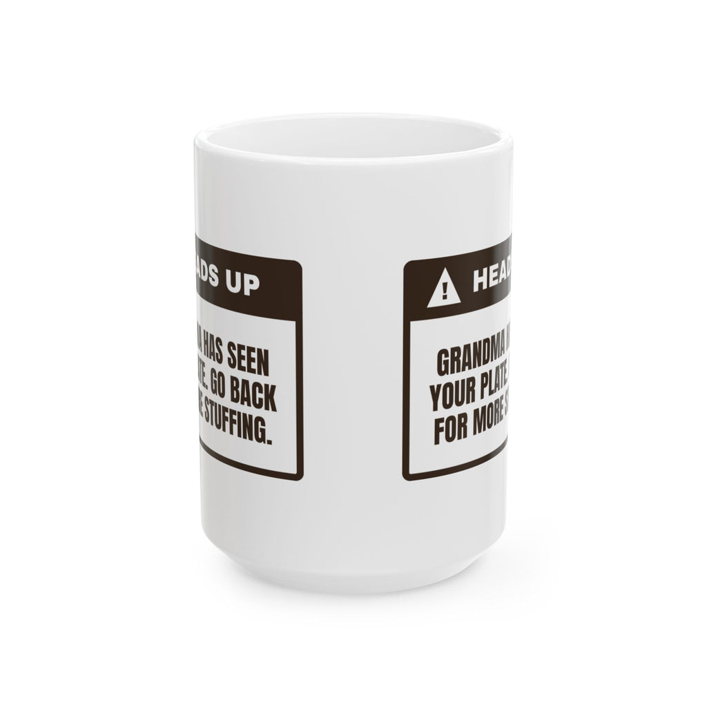 Funny Thanksgiving Coffee Mug Grandma Saw Your Plate Go Back For Seconds