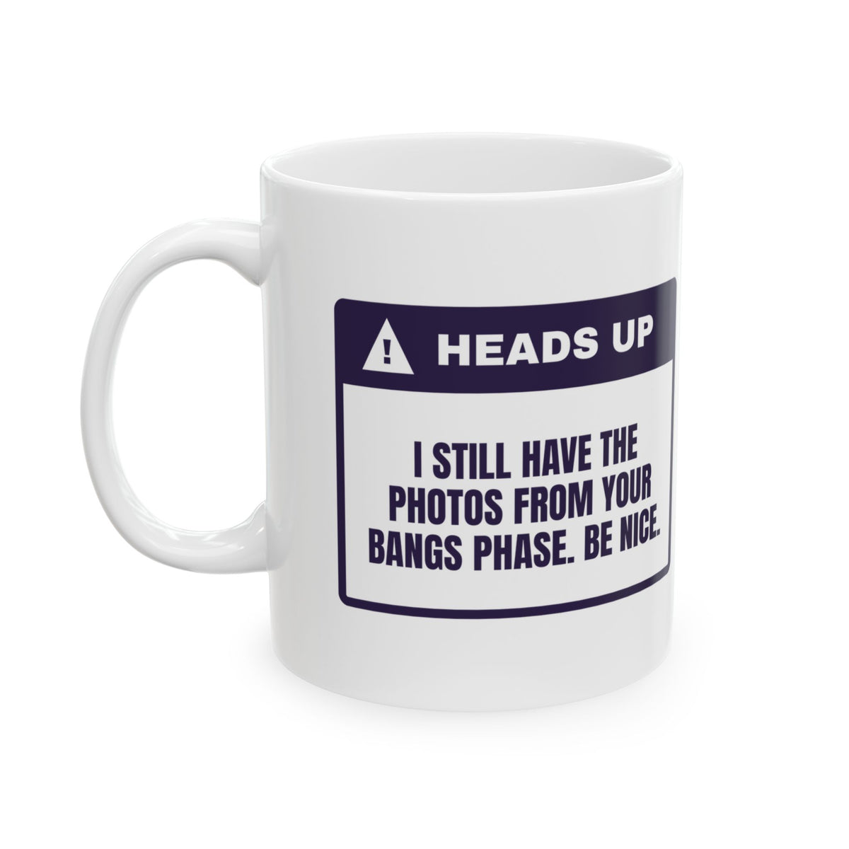 Funny Sister Mug I Still Have The Photos Warning Label Cup
