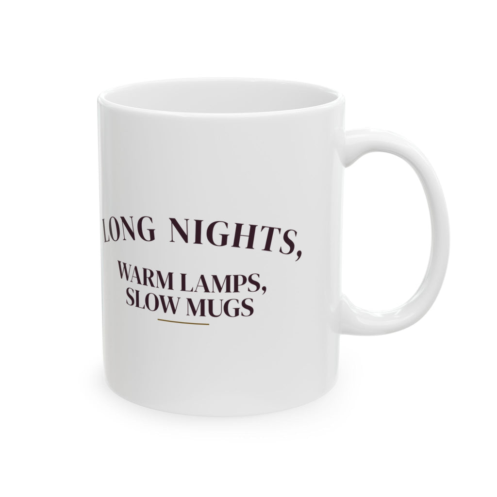 Cozy Winter Coffee Mug Long Nights Warm Lamps Slow Mugs