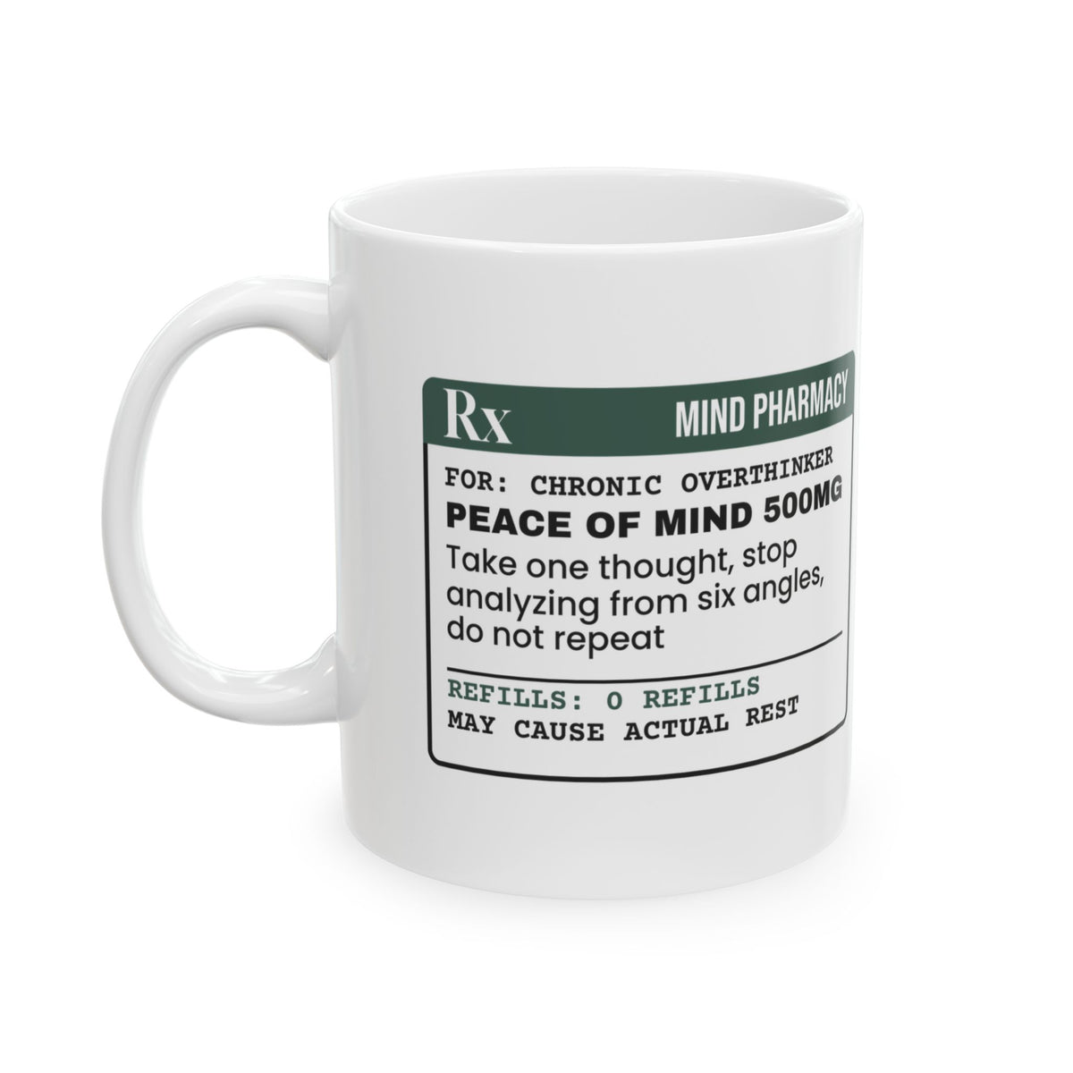 Overthinker Coffee Mug Peace Of Mind Prescription