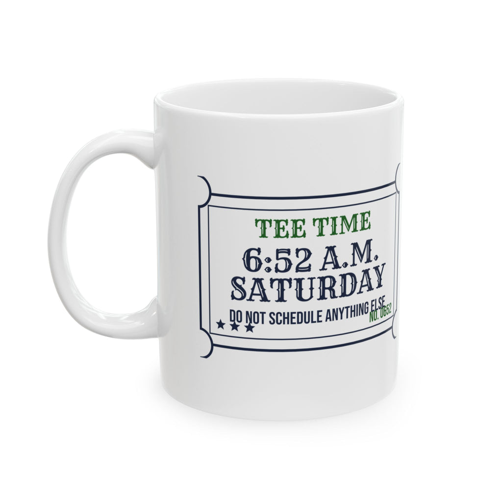 Funny Golf Mug Tee Time 6:52 Saturday Ticket For Golf Dads
