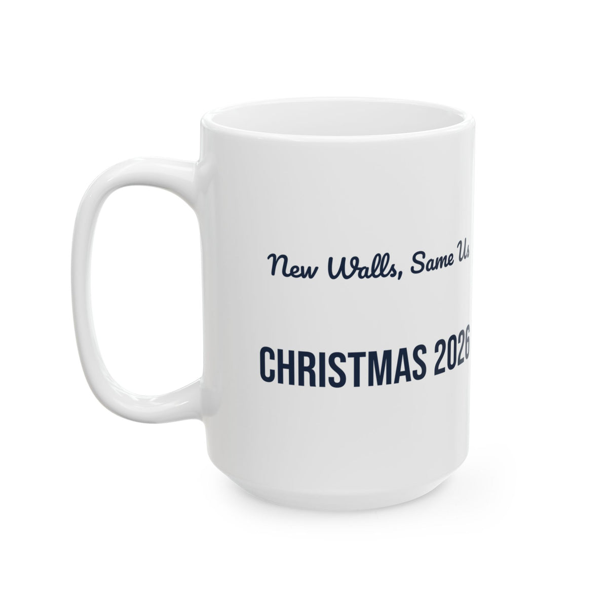 New Home Christmas Coffee Mug New Walls Same Us 2026