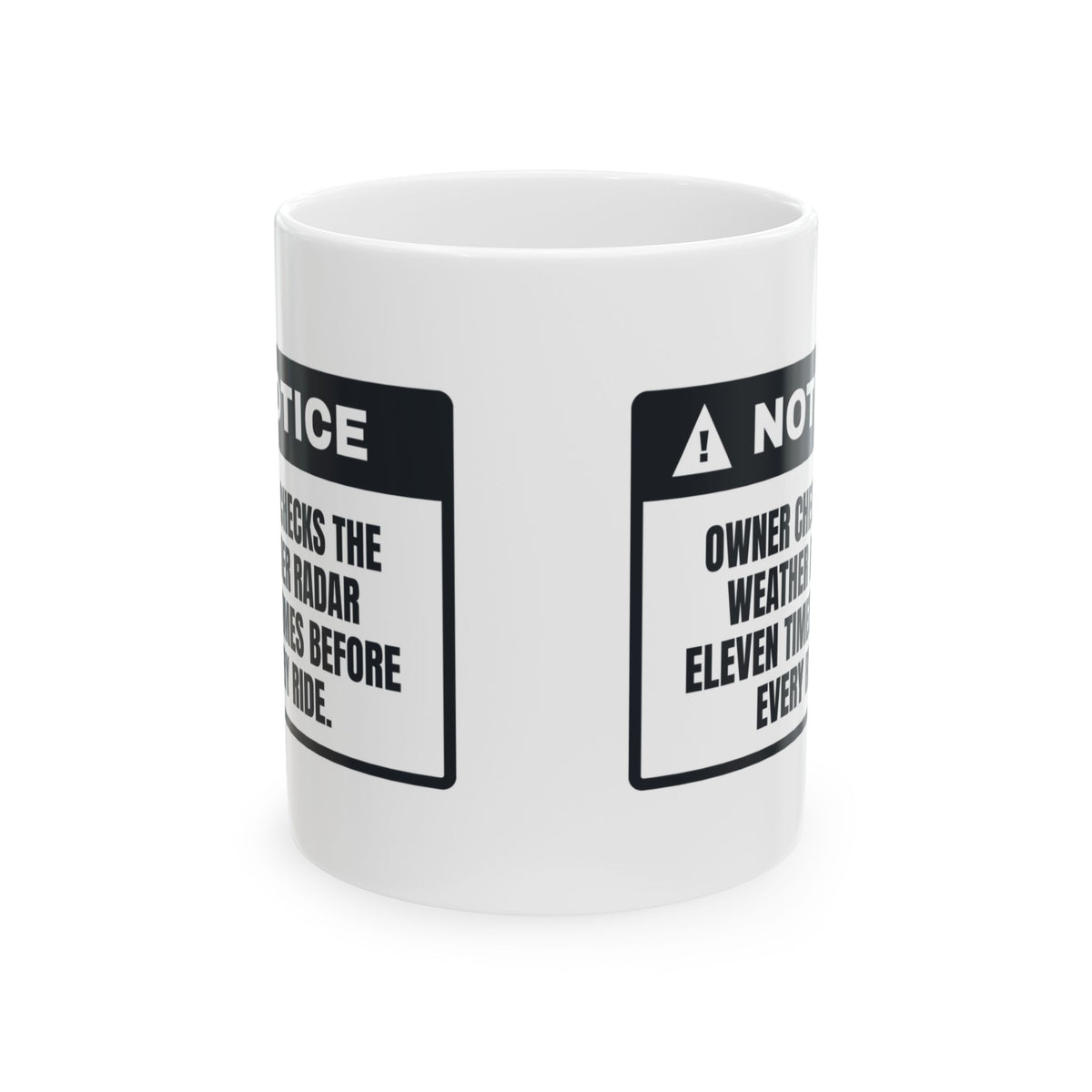 Funny Motorcycle Coffee Mug Checked The Radar Eleven Times Notice