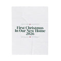 First Christmas In Our New Home 2026 Throw Blanket For Homeowners