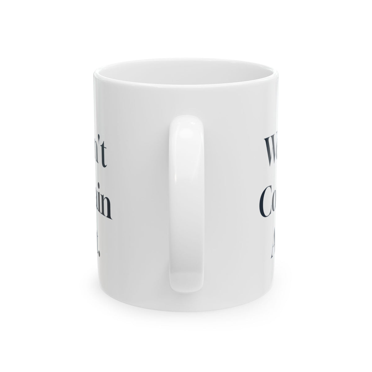 Funny Boss Coffee Mug The Boss We Don't Complain About
