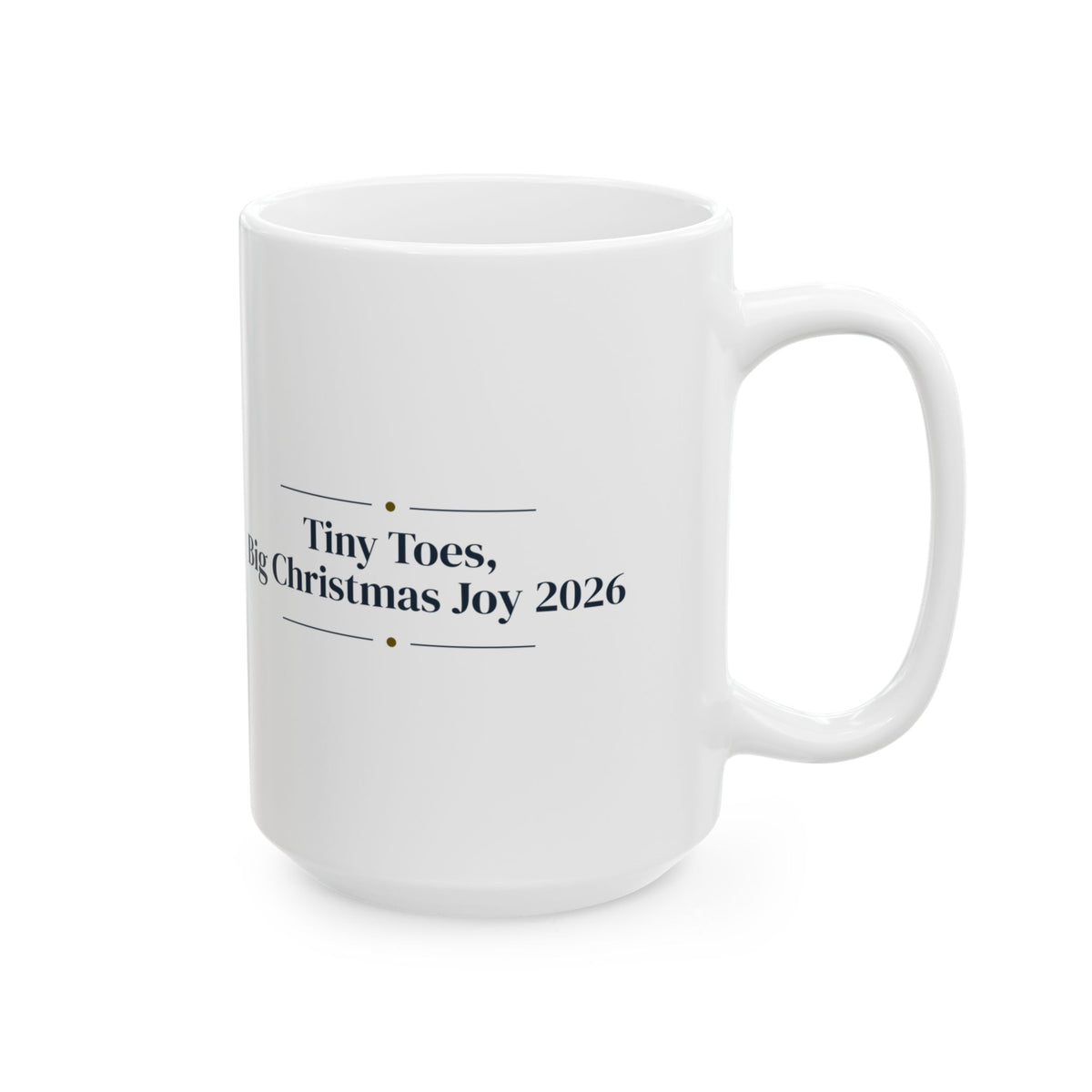 Christmas Coffee Mug Tiny Toes Big Christmas Joy 2026 New Baby