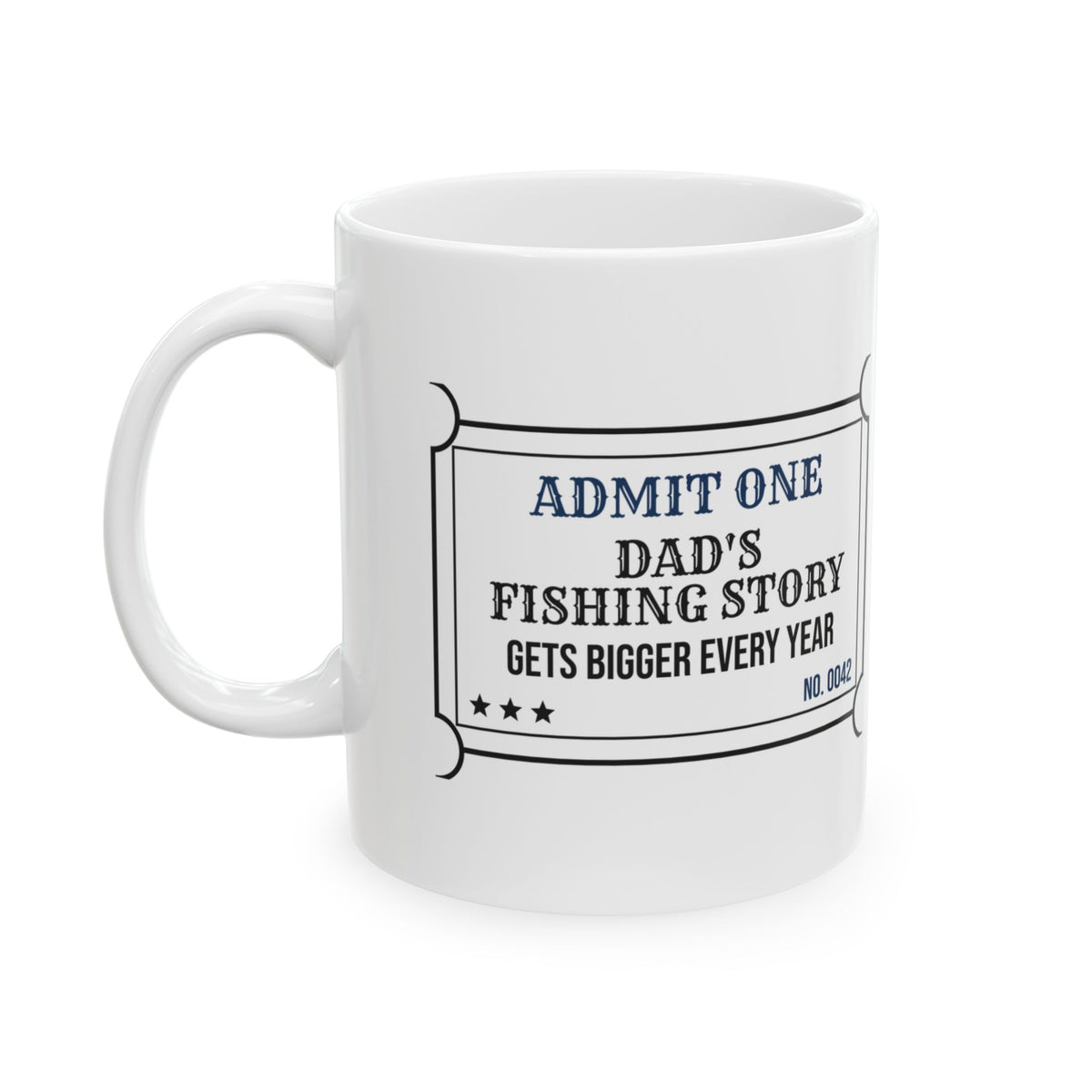 Dad Fishing Mug Admit One Dad Story