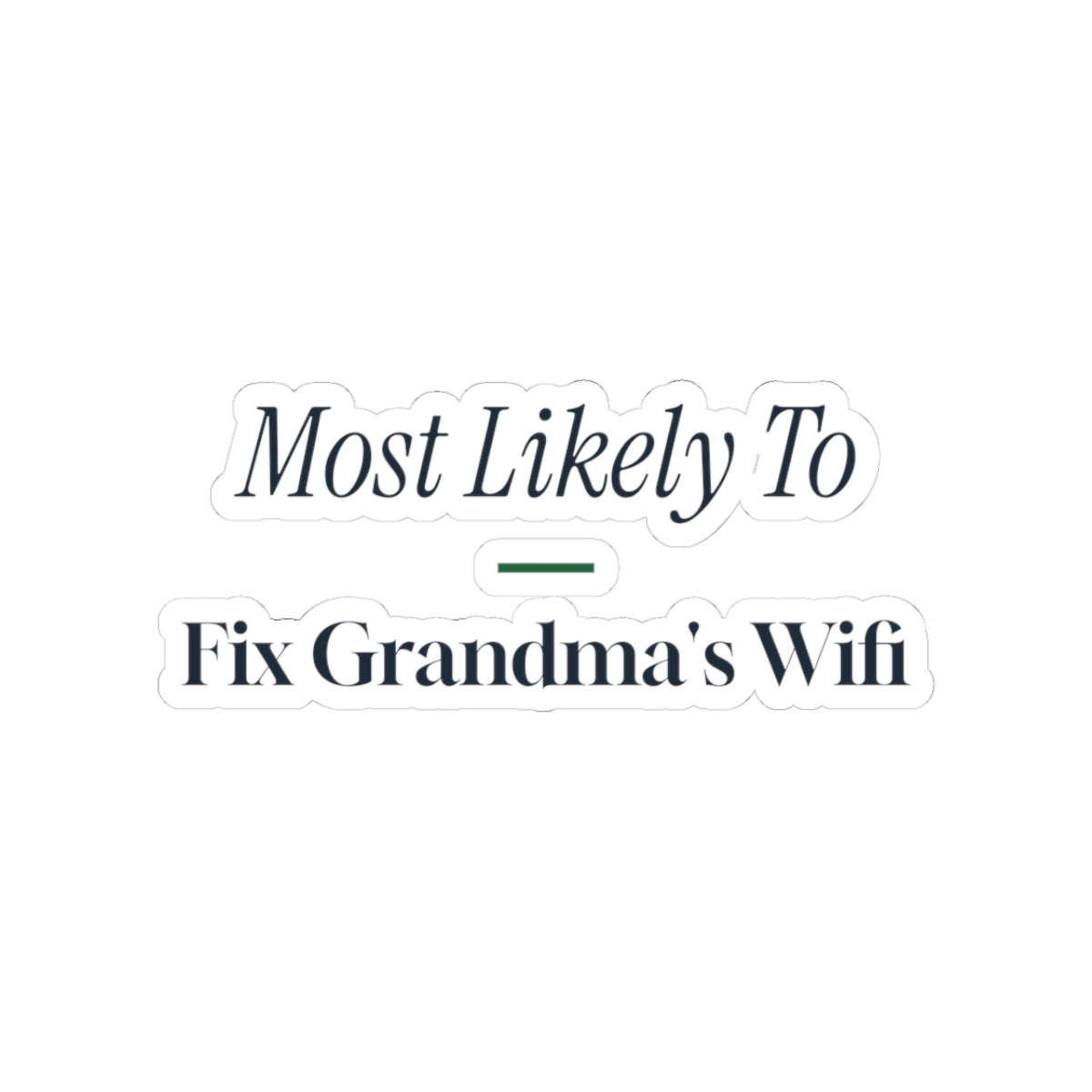 Funny Christmas Sticker Most Likely To Fix Grandma's Wifi
