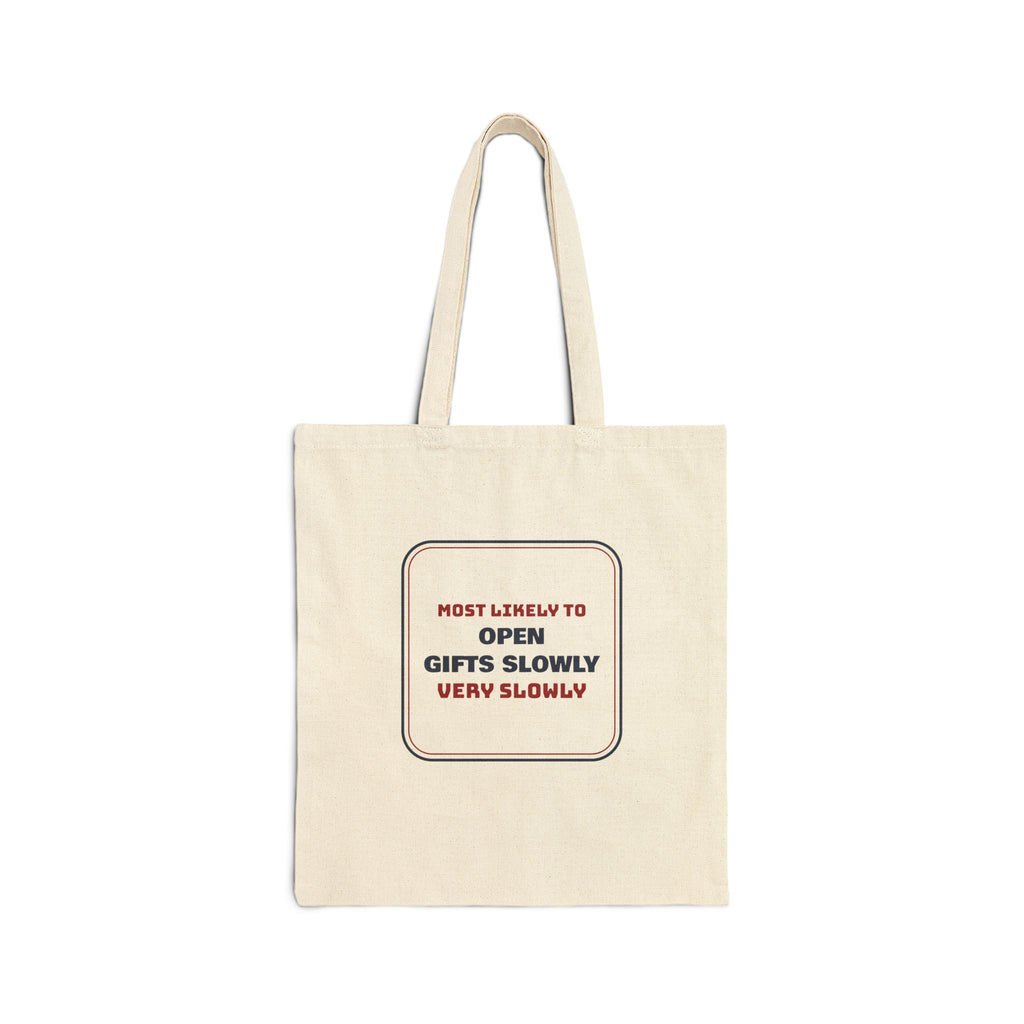 Funny Family Christmas Tote Bag Most Likely To Open Presents Very Slowly