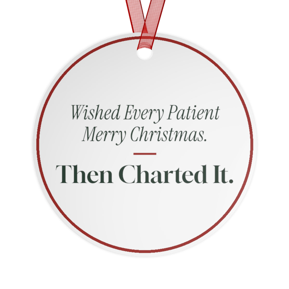 Funny Christmas Ornament Wished Every Patient Merry Christmas. Then