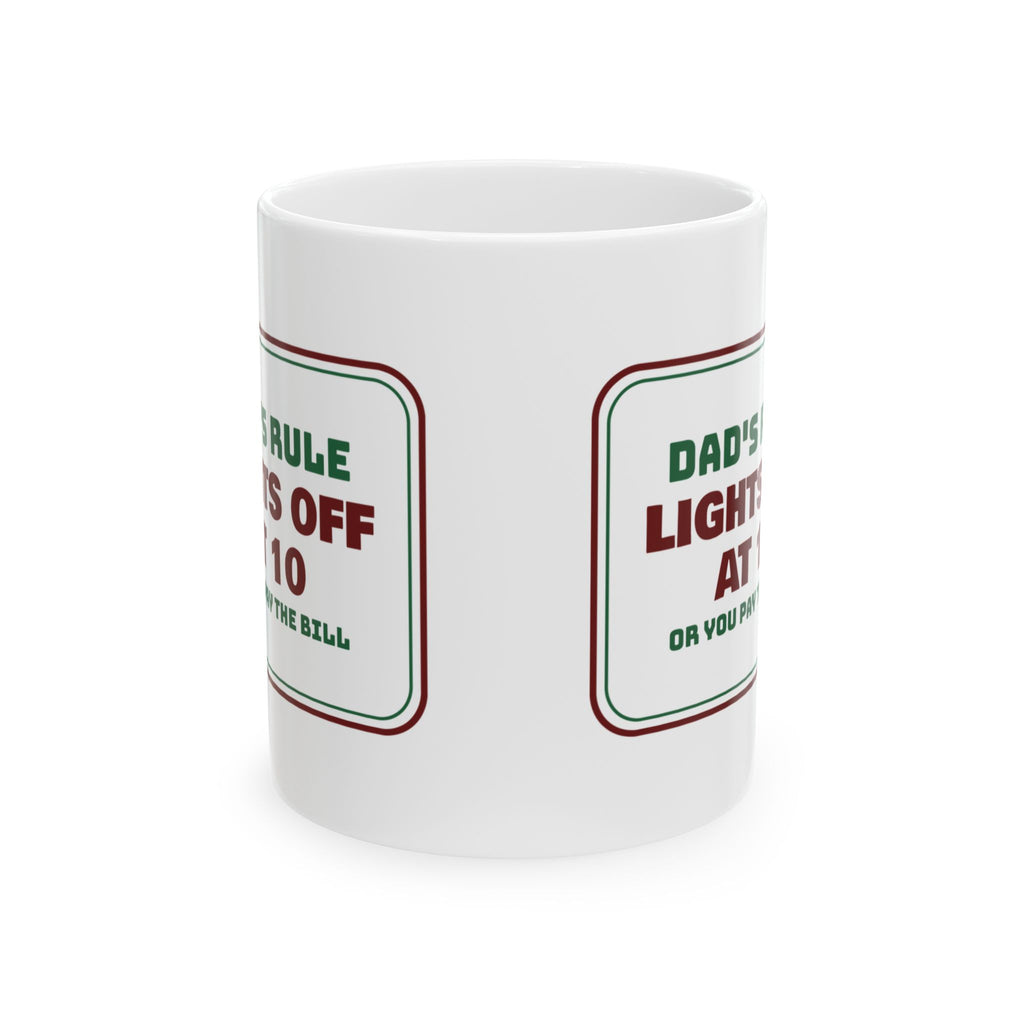 Funny Christmas Dad Coffee Mug Lights Off At 10 Or Pay The Bill